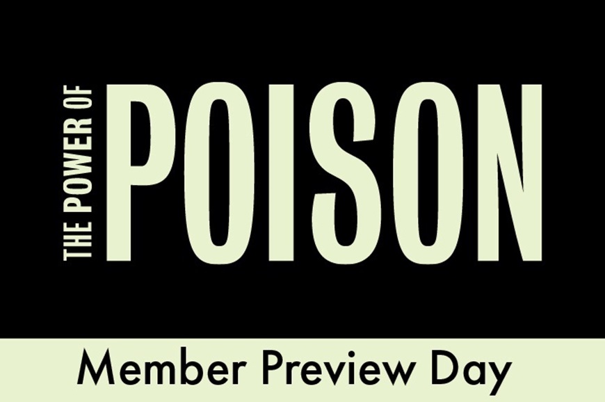 Picture of Member Preview Day: The Power of Poison